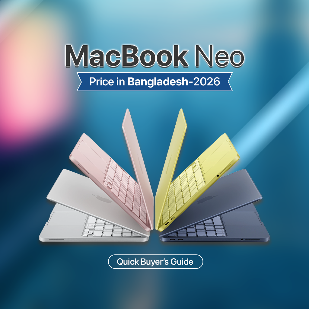 MacBook Neo Price in Bangladesh: The Ultimate 2026 Buyer’s Guide