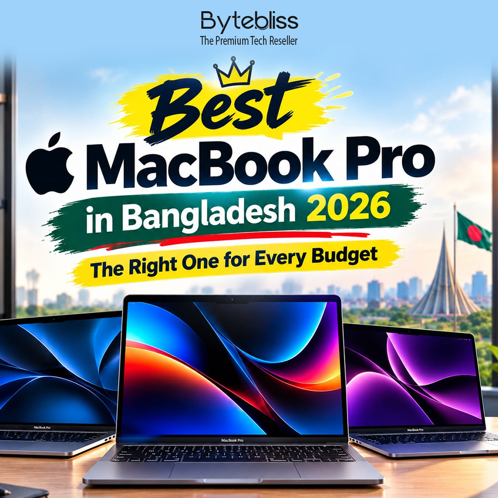 Best MacBook Pro in Bangladesh 2026: The Right One for Every Budget